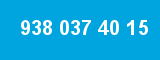 938 037 40 15 938 037 40 15